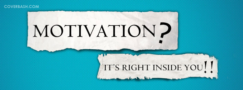 Motivational Facebook Cover Photos Motivation Facebook Cover - Coverbash.com