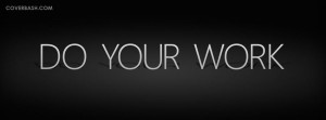 do your work facebook cover