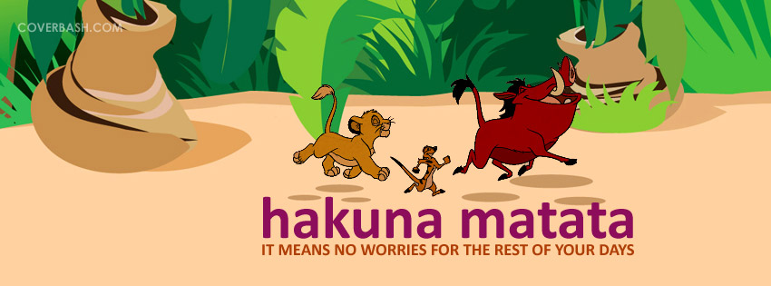 hakuna matata – no worries facebook cover