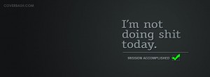 not doing shit facebook cover