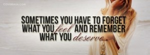 what you deserve facebook cover